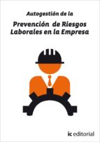 Autogestion De La Prevencion De Riesgos Laborales En La Empresa PDF