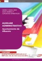 Auxiliar Administrativo Ayuntamiento De Albacete. Word Y Excel 20 07, Guia Teorica Y Supuestos Ofimaticos
