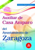 Auxiliar De Casa De Amparo Del Ayuntamiento De Zaragoza. Temario Parte Juridica