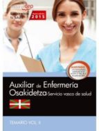 Auxiliar Enfermería. Servicio Vasco De Salud-osakidetza. Temario. Vol.ii