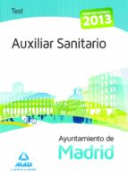 Auxiliar Sanitario Del Ayuntamiento De Madrid. Test Del Temario