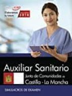 Auxiliar Sanitario Junta De Comunidades De Castilla-la Mancha: Simulacros De Examen