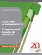 Auxiliares Administrativos Corporaciones Locales Andalucia. Supue Stos Practicos