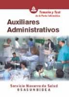 Auxiliares Administrativos Del Servicio Navarro De Salud-osasunbi Dea: Temario Y Test De La Parte Informatica