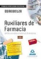 Auxiliares De Farmacia Del Servicio Vasco De Salud-osakidetza. Temario De La Parte General Específica. Volumen I