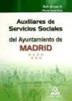 Auxiliares De Servicios Sociales Del Ayuntamiento De Madrid: Test Grupo Ii