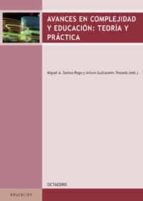 Avances En Complejidad Y Educacion: Teoria Y Practica PDF