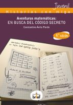 Aventuras Matematicas: En Busca Del Codigo Secreto