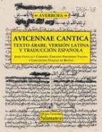 Avicennae Cantica. Texto Arabe, Version Latina Y Traduccion Españ Ola