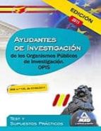 Ayudantes De Investigacion De Los Organismos Publicos De Investig Acion: Test Y Supuestos Practicos