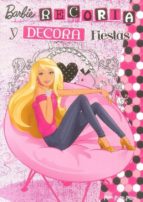 Barbie: Recorta Y Decora Fiestas