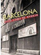 Barcelona Tuvo Cines De Barrio
