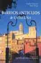 Barrios Antiguos De Cataluña PDF