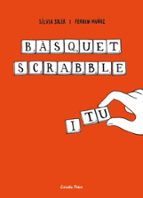 Basquet, Scrabble I Tu