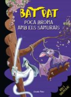 Bat Pat 15: Poca Broma Amb Els Samurais