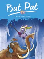Bat Pat 7: El Mamut Friolero