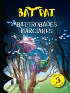 Bat Pat: Trobades Marcianes