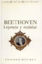 Beethoven. Leyenda Y Realidad