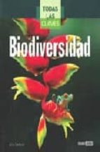 Biodiversidad: Todas Las Claves