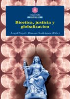 Bioetica, Justicia Y Globalizacion