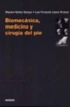 Biomecanica, Medicina Y Cirugia Del Pie PDF