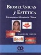Biomecanicas Y Estetica: Estrategias En Ortodoncia Clinica