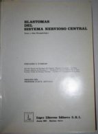 Blastomas Del Sistema Nervioso Central. Texto Y Atlas Histopatológico. Prólogo Del Profesor Juan E. Azcoaga