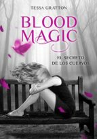 Blood Magic: El Secreto De Los Cuervos