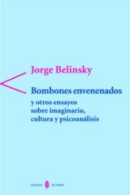 Bombones Envenenados Y Otros Ensayos Sobre Imaginario, Cultura Y Psicoanalisis