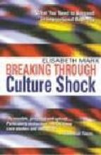 Breaking Through Culture Shock: What You Need To Succeded In Inte Rnational