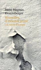 Brusselles: El Monstre Gentil O La Tutela D Europa