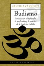 Budismo: Introduccion A La Filosofia, La Meditacion Y La Practica De La Tradicion Budista