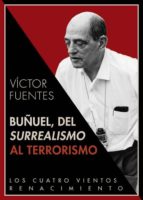 Buñuel, Del Surrealismo Al Terrorismo PDF