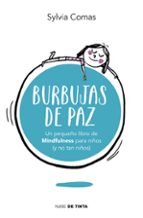 Burbujas De Paz: Pequeña Libro De Mindfulness Para Niños