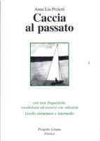 Caccia Al Passato+cd-audio - Livello Elem. E Interm. PDF