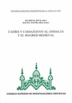 Cadies Y Cadiazgo En Al-andalus Y El Magreb Medieval