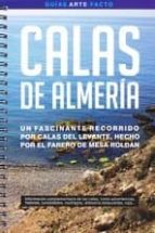 Calas De Almeria: Un Fascinante Recorrido Por Calas Del Levante, Hecho Por El Farero De Mesa Roldan