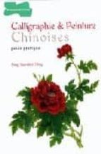 Calligraphie Et Pinture Chinoises PDF