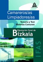 Camareros/as Limpiadores/as Del Instituto Foral De Asistencia Soc Ial De Bizkaia. Temario Y Test Materias Comunes