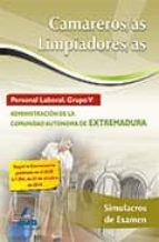 Camareros/as-limpiadores/as. Personal Laboral De La Adm Inistracion De La Comunidad Autonoma De Extremadura. Simulacros De Examen