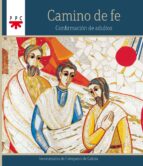 Camino De Fe. Confirmacion De Adultos PDF