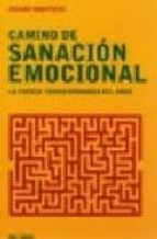 Camino De Sanacion Emocional: La Fuerza Transformadora Del Amor PDF