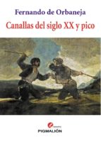 Canallas Del Siglo Xx Y Pico