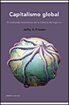 Capitalismo Global: El Trasfondo Economico De La Historia Del Siglo Xx PDF