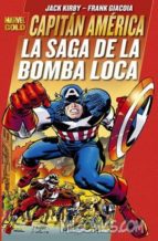 Capitan America: La Saga De La Bomba Loca