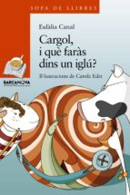 Cargol, I Que Faras Dins Un Iglu?