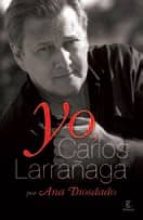 Carlos Larrañaga: Mi Vida
