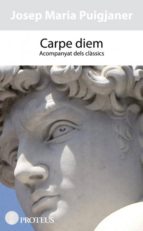 Carpe Diem: Acompanyat Dels Classics PDF