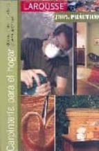Carpinteria Para El Hogar: Decoracion, Muebles Y Reparaciones PDF