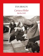 Cartas A Hitler: Berlin 1945